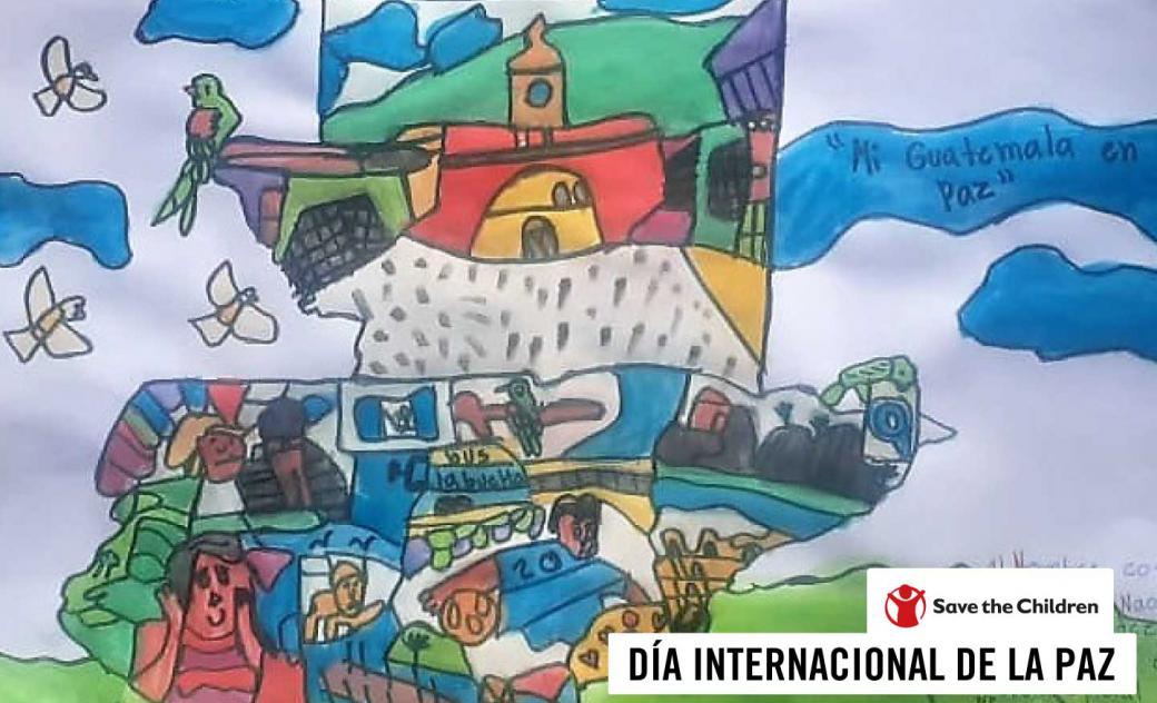 Save the Children | NIÑAS Y NIÑOS SE EXPRESAN CON TRAZOS DE COLORES EN EL DÍA INTERNACIONAL DE LA PAZ | Guatemala Save the Children | NIÑAS Y NIÑOS SE EXPRESAN CON TRAZOS DE COLORES EN EL DÍA INTERNACIONAL DE LA PAZ | Guatemala